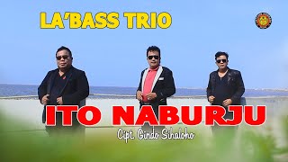 Download lagu LA'BASS TRIO - ITO NABURJU mp3 Download lagu LA'BASS TRIO - ITO NABURJU mp3