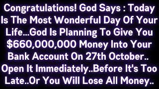🤑🤑 CONGRATULATIONS! GOD SAYS : TODAY IS THE MOST WONDERFUL DAY OF YOUR LIFE..GOD IS PLANNING TO GIVE