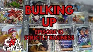 Bulking Up Ep #10: Strictly Business