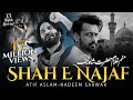 Manam Ghulam Hazrat Shah Najaf Atif Aslam Nadeem Sarwar QASIDA MOLA ALI