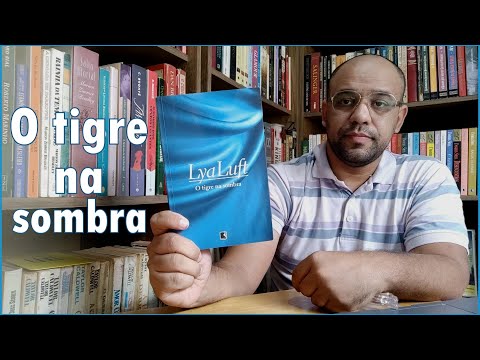 O tigre na sombra (Lya Luft) | Vandeir Freire