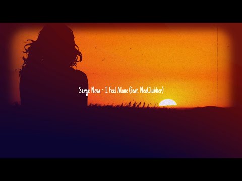 [Synth-Pop] Serge Nova - I Feel Alone (feat. NeoClubber) {CC Lyric Video}