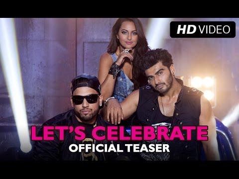 Let’s Celebrate (Song Teaser) | Tevar | Arjun Kapoor, Sonakshi Sinha & Imran Khan