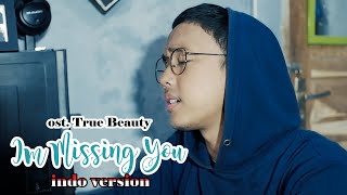 Download lagu I'M MISSING YOU - SUN JAE (Indonesia Ver.) | Ost. True Beauty Part 4 mp3