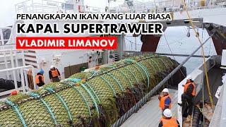 Download lagu PENANGKAPAN IKAN YANG LUAR BIASA, Kapal Supertrawler Vladimir Limanov mp3