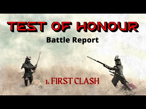 Test of Honour (Battle Report 01) - First Clash