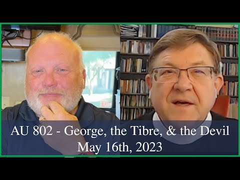 Anglican Unscripted 802 - George, the Tibre, & the Devil