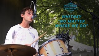 Whitney perform "No Matter Where We Go" | Pitchfork Music Festival 2016