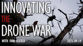 Innovating the Drone War to Push Russia Back to Mordor - with Ivan Oleksii