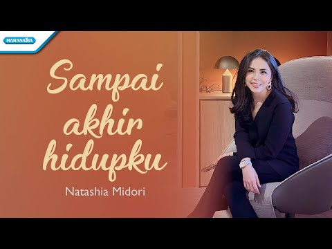 Sampai Akhir Hidupku - Natashia Midori (Official Lyric Video)