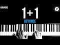 Beyonce - 1+1 Karaoke SLOWER Acoustic Piano Instrumental Cover Lyrics