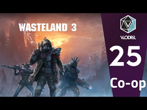 Moral Dilemmas  - Let's Play Wasteland 3 Part 25 - Co-op