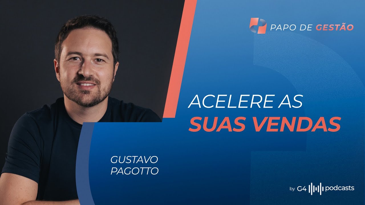 TRANSFORME O RESULTADO DO SEU TIME DE VENDAS - COM GUSTAVO PAGOTTO | PAPO DE GESTÃO