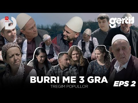 Burri me 3 Gra - Episodi 2 | Tregim Popullor | DTV Media