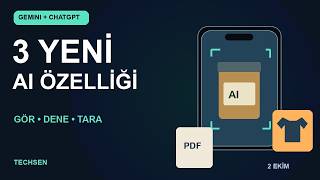 Gemini Kamerana Rehber Oluyor! ChatGPT’de Sanal Deneme ve PDF Tarama