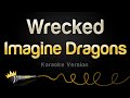 Imagine Dragons - Wrecked (Karaoke Version)