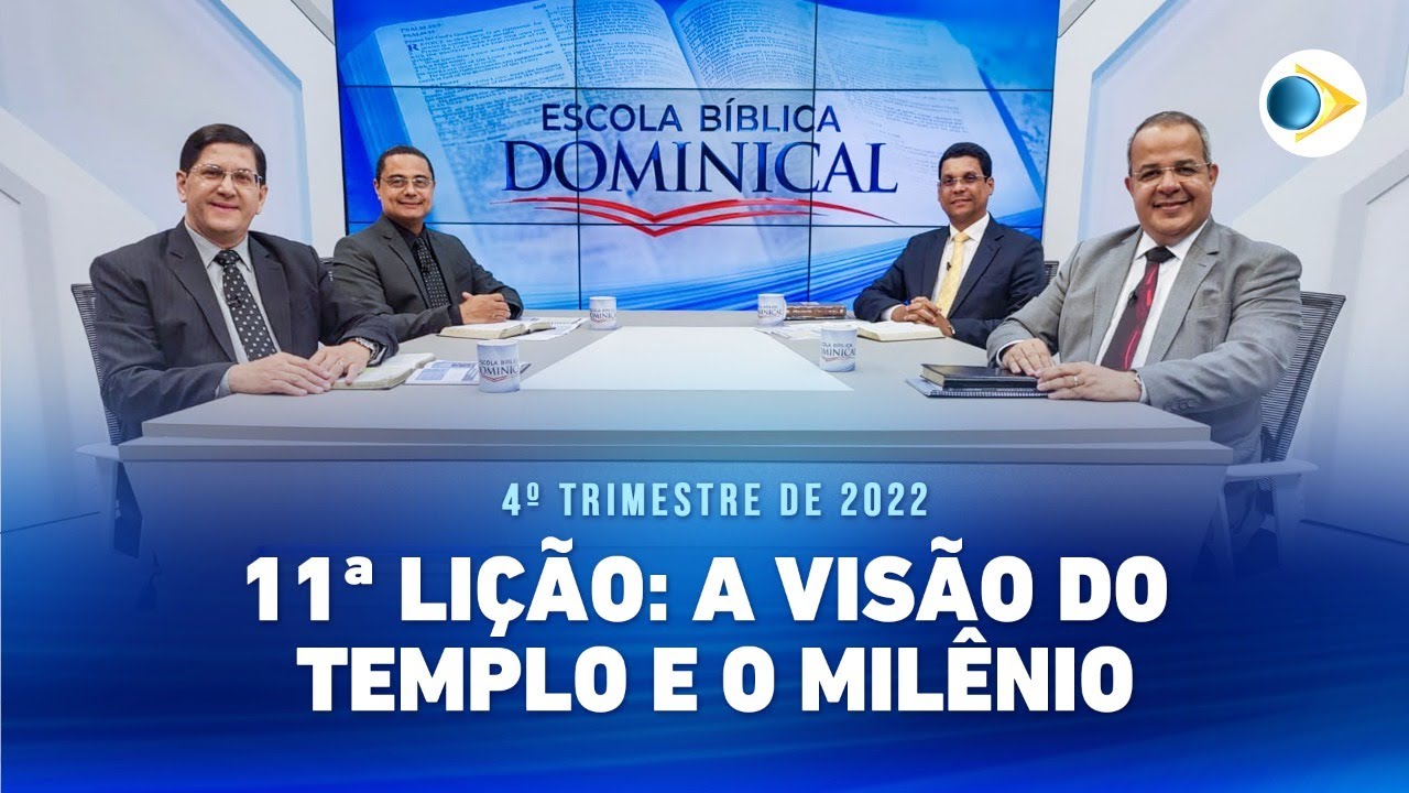 EBD | 11ª Lição: “A Visão do Templo e o Milênio”