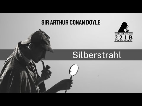 Arthur Conan Doyle - Sherlock Holmes - Silberstrahl | Krimi Klassiker