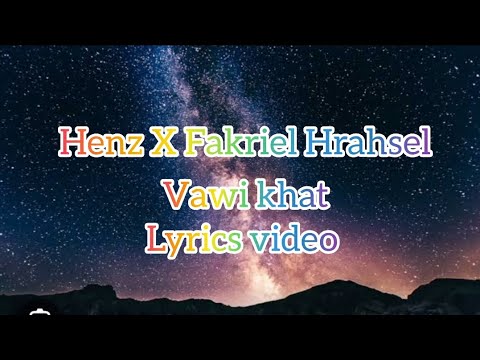 Henz X Fakriel Hrahsel - Vawi khat || Lyrics video