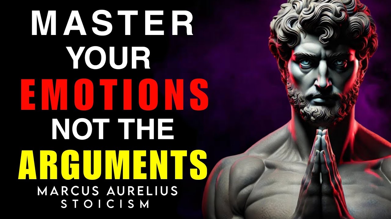 5 WAYS TO STAY CALM IN ARGUMENTS & CONTROL YOUR EMOTIONS | MARCUS AURELIUS STOICISM