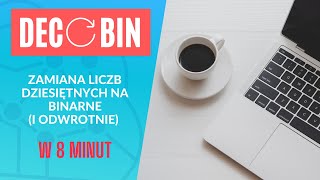 Zamiana liczb z systemu dziesiętnego na system binarny (dwójkowy) i z binarnego na dziesiętny