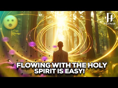 Flowing with the Holy Spirit is Easy! Here's How
