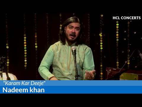 "Karam Kar Deeje" by Nadeem khan  - HCL Concerts