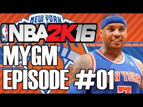 NBA 2k16 MyGM: #01 "Welcome to New York"