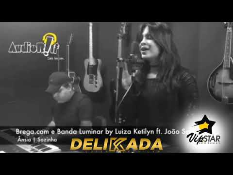 Luiza Ketilyn - Ânsia/Sozinha