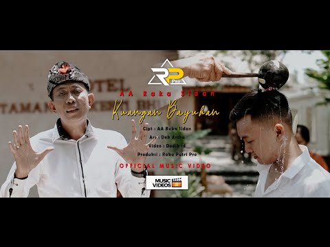 KUANGAN BAYUHAN - AA RAKA SIDAN (Original Music Video)