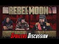 Rebel Moon: Part One - Spoilers Discussion!