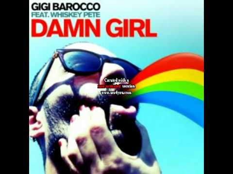 Gigi Barocco feat. Whiskey Pete - Damn Girl (Original Club Mix)