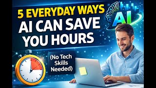 AI That Earns You Time (No Tech Skills Needed)
