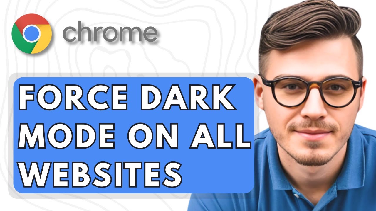 How To Force Dark Mode on All Websites in Google Chrome [2025 Guide]