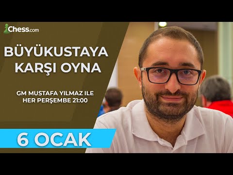 Büyükustaya Karşı Oyna! | GM Mustafa Yılmaz | 6 Ocak 2022