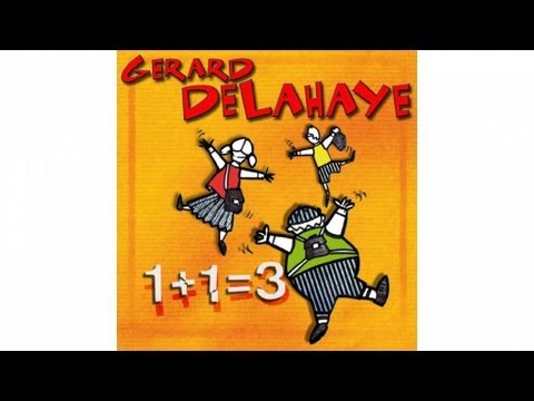 Gérard Delahaye - 1+1=3 - Clip