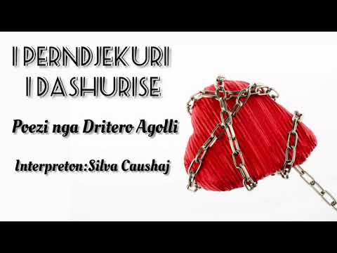 I PERNDJEKURI I DASHURISE - Poezi nga Dritero Agolli, Interpreton Silva Caushaj
