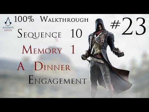 Assassin's Creed Unity - 100% Walkthrough Part 23 - Sequence 10 Memory 1 - A Dinner Engagement