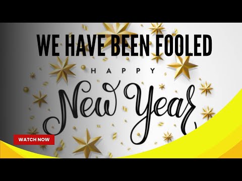 We have Been Fooled about NEW YEAR