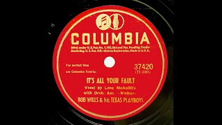 It's All Your Fault 2 versions Bob Wills & Wade Ray 5 15
