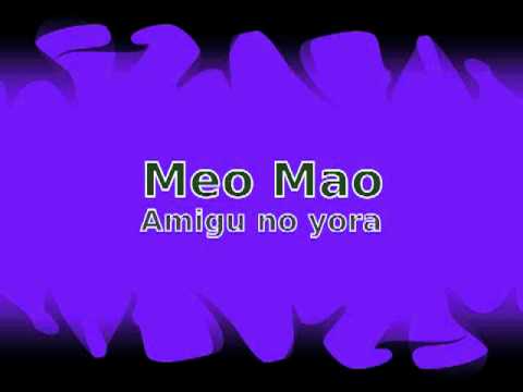 Meo Mao - Amigu no yora