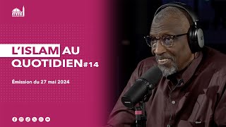 L’islam au quotidien #14