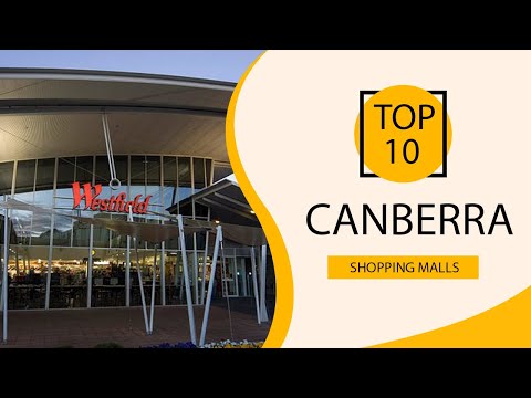 Top 10 Shopping Malls to Visit in Canberra | Australia - English