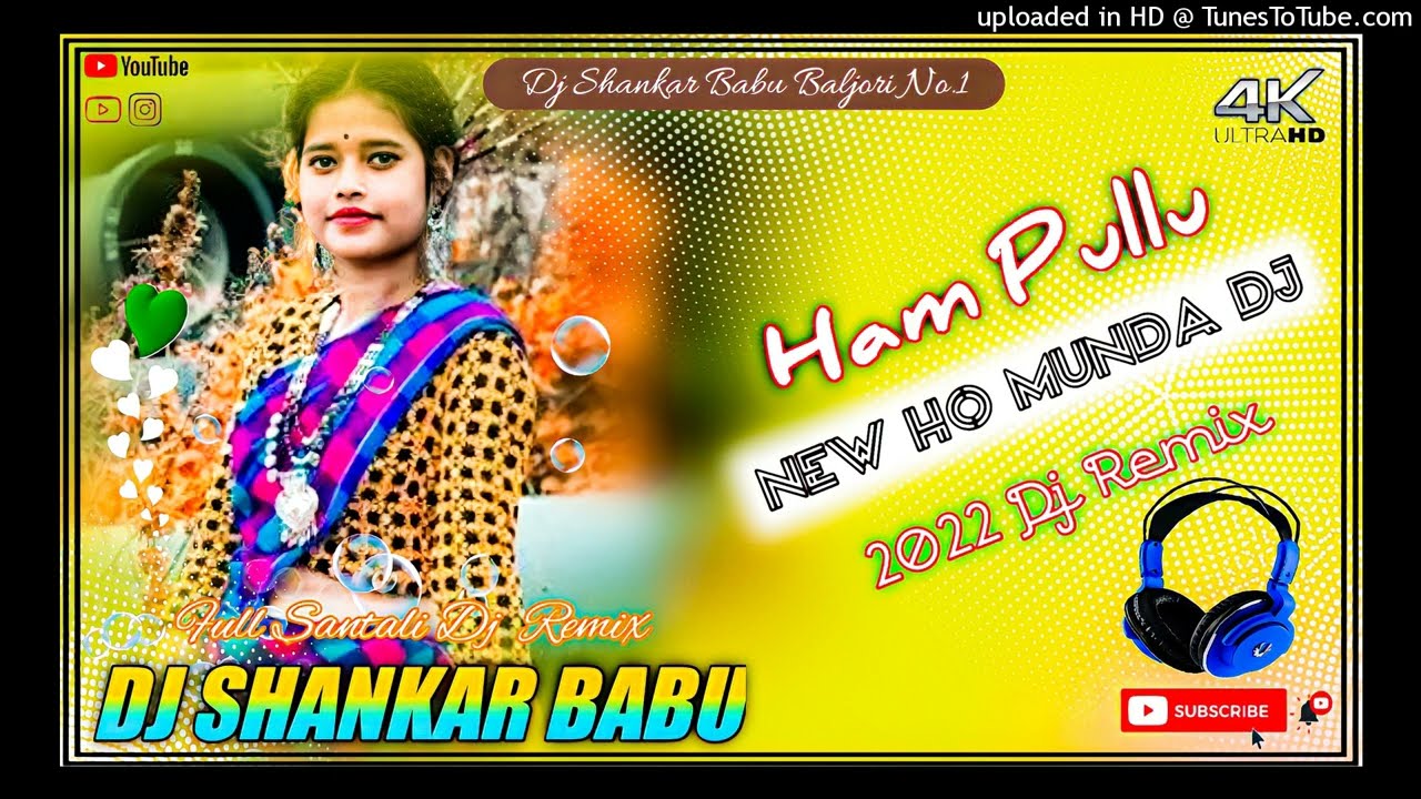 Ham Pullu || New Ho Munda Dj Song 2022 || Ho Munda Video Song 2022 || Dj Shankar Babu Baljori