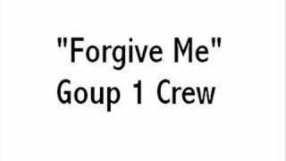 Group 1 Crew - Forgive Me