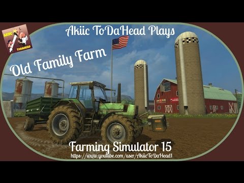 Akiic ToDaHead Plays Farming Simulator 15- Old Family Farm E10- First Harvest and Double Sales