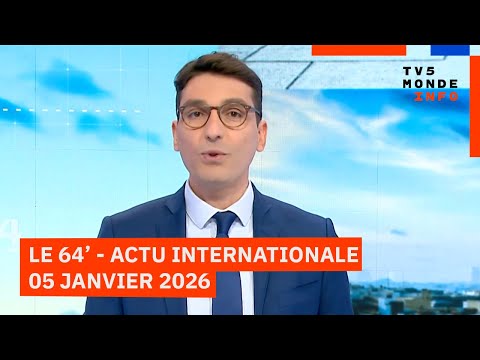 Le 64' - L'actualité internationale du lundi 5 janvier 2026 - TV5MONDE