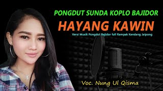 Download lagu HAYANG KAWIN versi Bajidor Pongdut Sunda Koplo Full Blekuk Kendang Jaipong mp3 Download lagu HAYANG KAWIN versi Bajidor Pongdut Sunda Koplo Full Blekuk Kendang Jaipong mp3