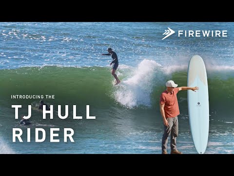 Introducing the TJ Hull Rider | Firewire Surfboards