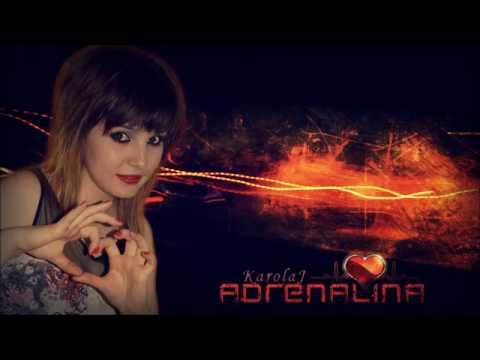 KarolaJ - Adrenalina